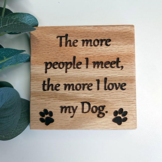 "Love my Dog" - Oak Coaster